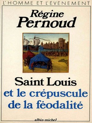 cover image of Saint Louis et le crépuscule de la féodalité